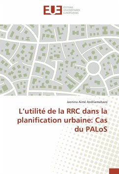 L¿utilité de la RRC dans la planification urbaine: Cas du PALoS - Andriamahazo, Jaonina Aimé