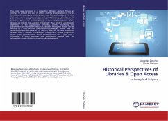 Historical Perspectives of Libraries & Open Access - Dimchev, Alexander;Stefanov, Rosen