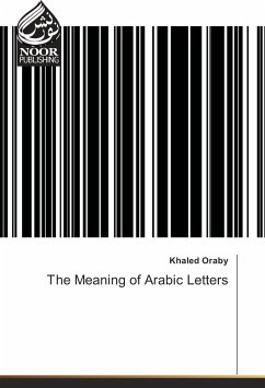 The Meaning of Arabic Letters - Oraby, Khaled