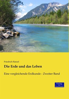 Die Erde und das Leben - Ratzel, Friedrich