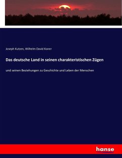 Das deutsche Land in seinen charakteristischen Zügen - Kutzen, Joseph;Koner, Wilhelm David