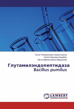 Glutamiljendopeptidaza Bacillus pumilus - Shamsutdinov, Talgat Rahimzyanovich;Balaban, Njelli Pavlovna;Mardanova, Ajslu Mirkasimovna