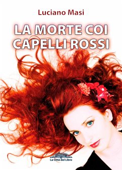 La morte coi capelli rossi (eBook, ePUB) - Masi, Luciano