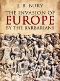 The Invasion of Europe by the Barbarians (eBook, ePUB)