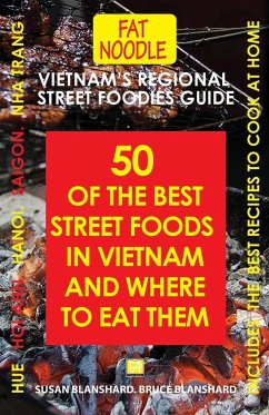 Vietnam's Regional Street Foodies Guide - Blanshard, Susan; Blanshard, Bruce