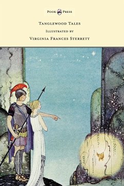 Tanglewood Tales - Illustrated by Virginia Frances Sterrett - Hawthorne, Nathaniel
