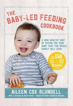 The Baby-Led Feeding Cookbook - Blundell, Aileen Cox