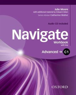 Navigate: C1 Advanced. Workbook with CD (with Key) - Moore, Julie; Alden, Edward