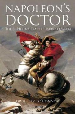 Napoleon's Doctor - O'Connor, Dr. Hubert