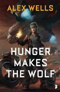 Hunger Makes the Wolf - Wells, Alex