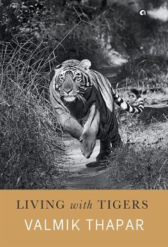 Living with Tigers - Thapar, Valmik