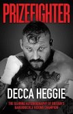 Prizefighter: The Searing Autobiography of Britain's Bareknuckle Boxing Champion