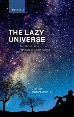 The Lazy Universe - Coopersmith, Jennifer (Honorary Research Associate, Honorary Researc