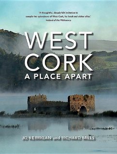 West Cork: A Place Apart - Kerrigan, Jo