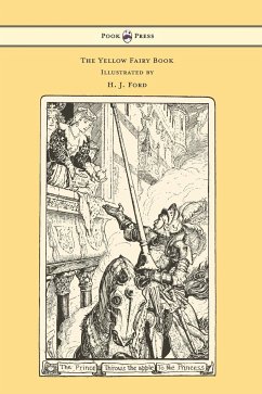 The Yellow Fairy Book - Illustrated by H. J. Ford