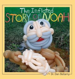 The Inflated Story of Noah - Bellamy, Dan