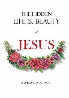 The hidden life and beauty of Jesus - Wenke, Rachel