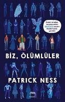 Biz Ölümlüler - Ness, Patrick