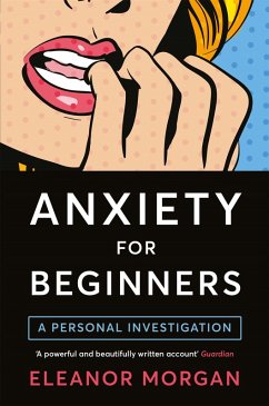 Anxiety for Beginners - Morgan, Eleanor
