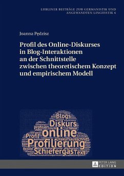 Profil des Online-Diskurses in Blog-Interaktionen an der Schnittstelle zwischen theoretischem Konzept und empirischem Modell - Pedzisz, Joanna