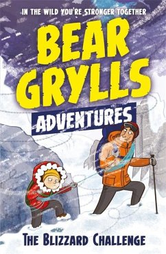 A Bear Grylls Adventure 1: The Blizzard Challenge - Grylls, Bear