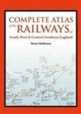 An Atlas of the Railways in South West and Central Southern England