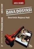 Dava Dosyasi Devrimin Rojava Hali