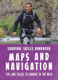 Bear Grylls Survival Skills Handbook: Maps and Navigation - Grylls, Bear