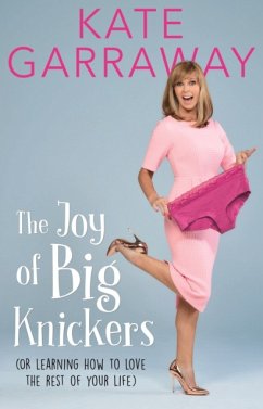 Joy of Big Knickers - Garraway, Kate