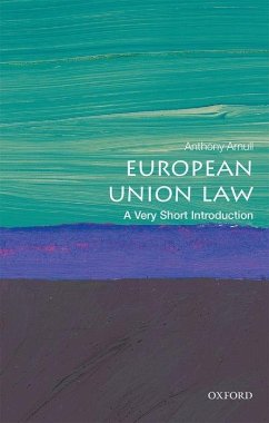 European Union Law: A Very Short Introduction - Arnull, Anthony (Barber Professor of Jurisprudence and Director of E