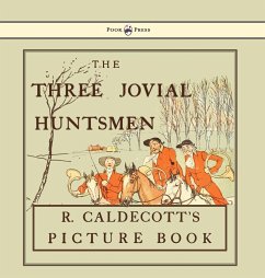 The Three Jovial Huntsmen - Illustrated by Randolph Caldecott