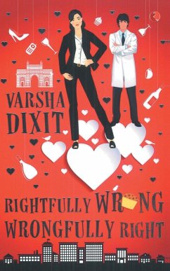 Rightfully Wrong Wrongfully Right - Dixit, Varsha