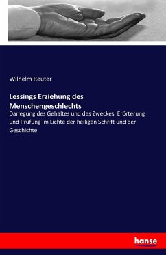 Lessings Erziehung des Menschengeschlechts - Reuter, Wilhelm