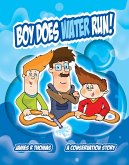 Boy Does Water Run!: A Conservation Story (eBook, ePUB)