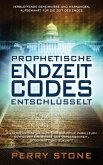 Prophetische Endzeit Codes entschlüsselt (eBook, ePUB)