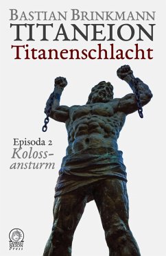 Titaneion Titanenschlacht - Episoda 2: Kolossansturm (eBook, ePUB) - Brinkmann, Bastian