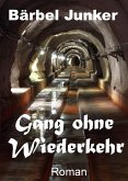 Gang ohne Wiederkehr (eBook, ePUB)