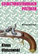 Selbstverständlich Pistolen (eBook,... - Bild 1