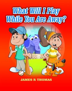 What Will I Play While You Are Away? (Deployment Series, #3) (eBook, ePUB) - Thomas, James