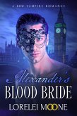 Alexander's Blood Bride (Vampires of London, #1) (eBook, ePUB) Alexander's Blood Bride (Vampires of London, #1) (eBook, ePUB)