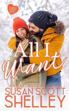 All I Want (Holiday, NY, #3) (eBook, ePUB) - Shelley, Susan Scott
