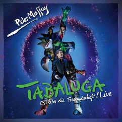 Tabaluga-Es Lebe Die Freundschaft! (Live) - Maffay,Peter