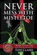 Never Mess with Mistletoe (Leigh Koslow... - Bild 1