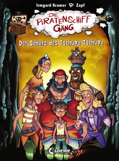 Der Schatz des Tschupa Tschupa / Die Piratenschiffgäng Bd.4 (eBook, ePUB) - Kramer, Irmgard