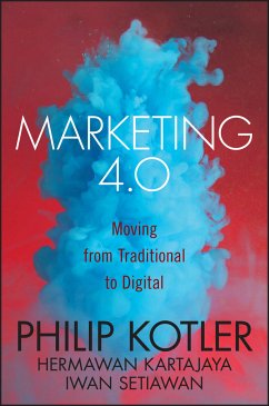 Marketing 4.0 (eBook, ePUB) - Kotler, Philip; Kartajaya, Hermawan; Setiawan, Iwan