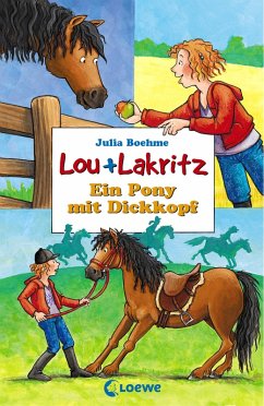 Ein Pony mit Dickkopf / Lou + Lakritz Bd.1 (eBook, ePUB) - Boehme, Julia