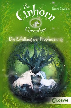 Die Einhornchroniken 4 - Die Erfüllung der Prophezeiung (eBook, ePUB) - Coville, Bruce