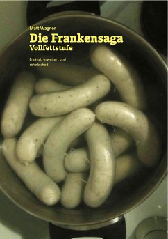 Die Frankensaga - Vollfettstufe (eBook, ePUB) - Wagner, Matthias