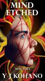 Mind Etched (Mind Web Psychological Thriller, #2) (eBook, ePUB) Mind Etched (Mind Web Psychological Thriller, #2) (eBook, ePUB)