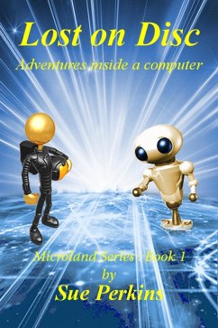 Lost on Disc: Adventures Inside A Computer (Microland Series) (eBook, ePUB) - Perkins, Sue